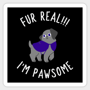 fur real i'm pawsome Sticker